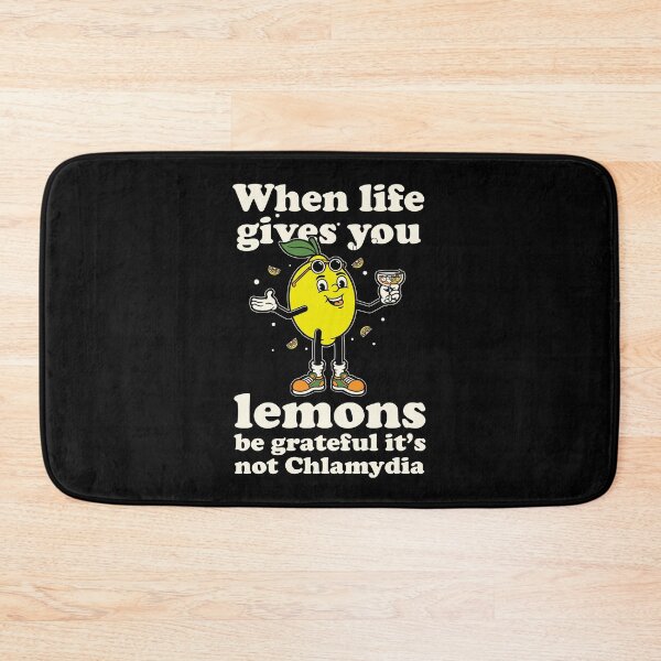 Item preview, When life gives you lemons be grateful it's not Chlamydia (on dark colors) designed and sold by messy-nessie.