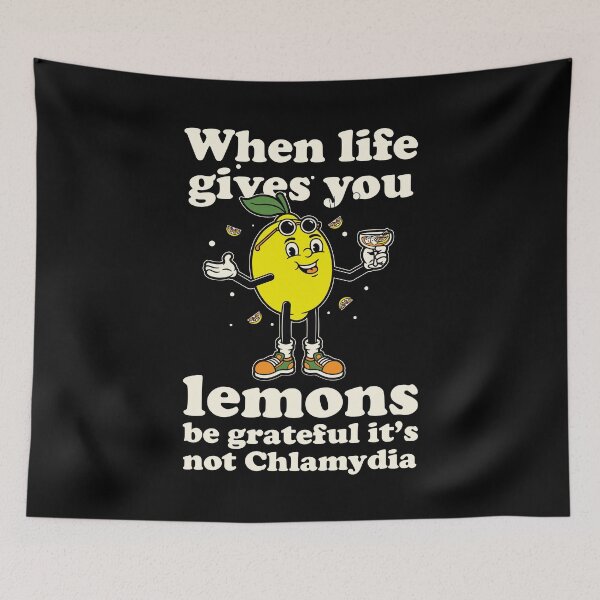 Item preview, When life gives you lemons be grateful it's not Chlamydia (on dark colors) designed and sold by messy-nessie.