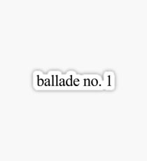 Ballade No. 1 Sticker