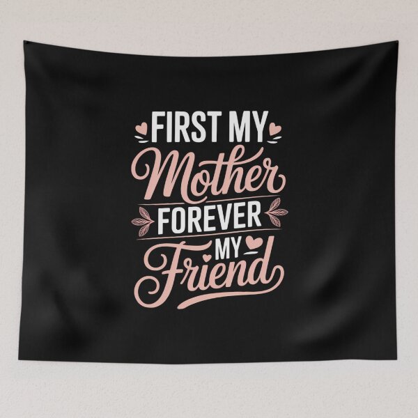 Item preview, First My Mother Forever My Friend Mom Day Son Daughter designed and sold by FaithAbbott.