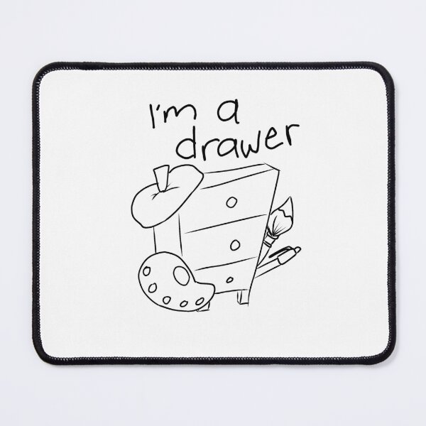 Item preview, I'm a Drawer funny artist  designed and sold by SkeletalReigns.
