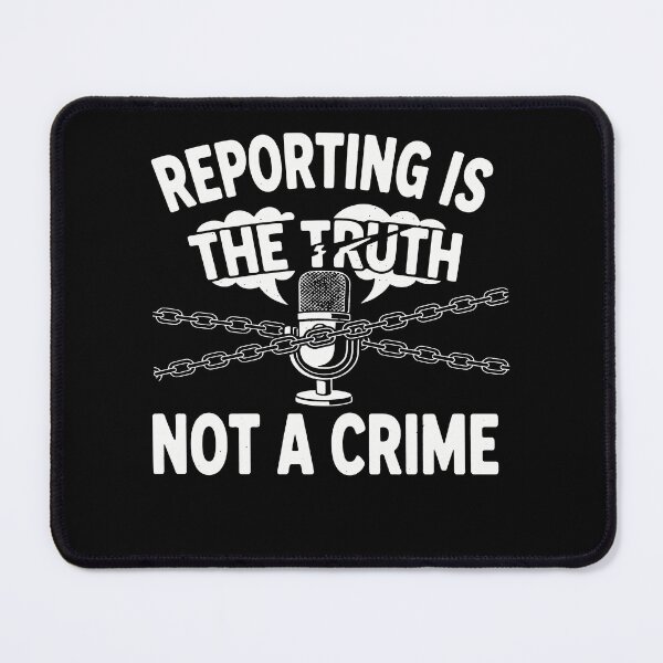 Item preview, Reporting Is Not A Crime - Free Press Advocacy & Journalism Support designed and sold by Axivra.