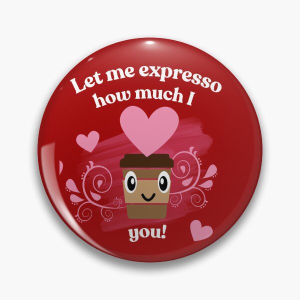 Item preview, Let me expresso how much I love you! designed and sold by PhoeniXDreamer.