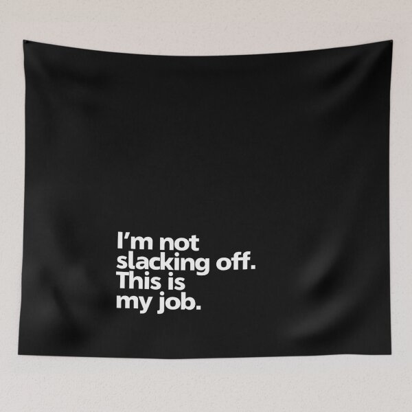 Item preview, I'm Not Slacking (v2) designed and sold by BlueRockDesigns.