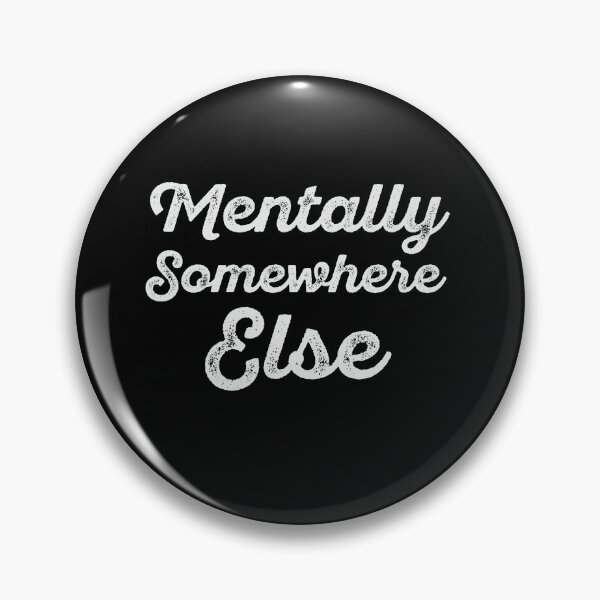 Item preview, Mentally Somewhere Else designed and sold by Kamran-Sharjeel.