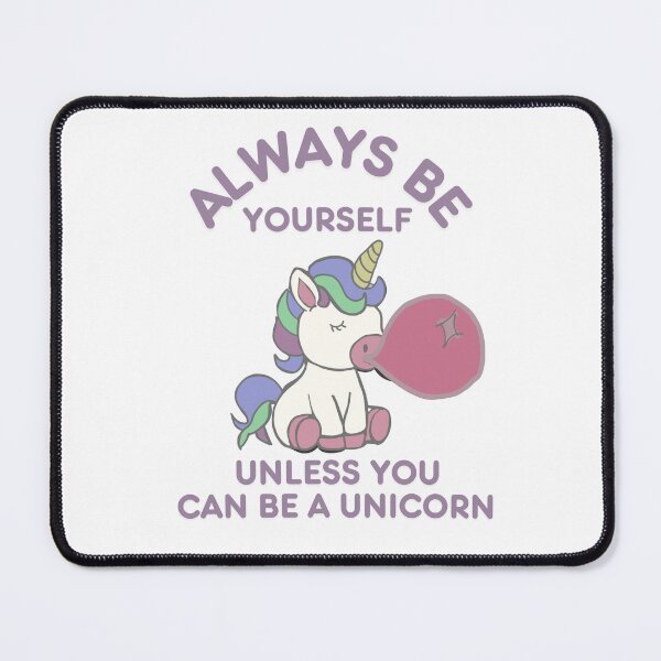 Item preview, Be yourself unless you can be a unicorn designed and sold by TaraPen.