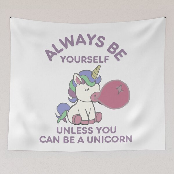 Item preview, Be yourself unless you can be a unicorn designed and sold by TaraPen.