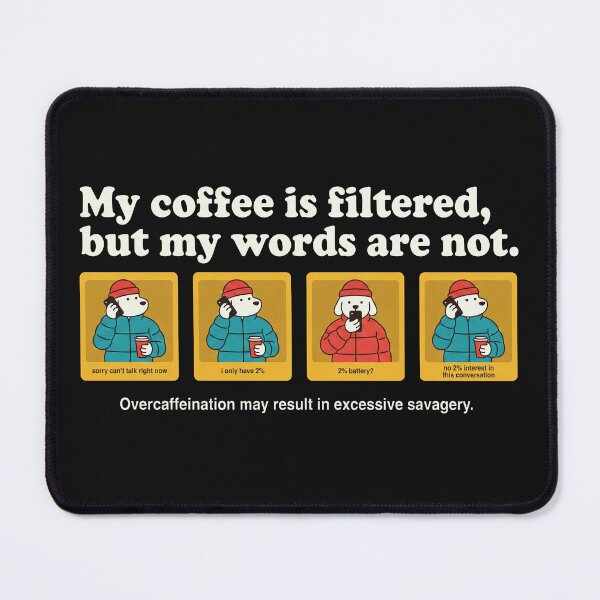 Item preview, Filtered Coffee Unfiltered Words designed and sold by AdyKurniawan.