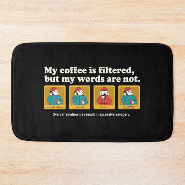 Item preview, Filtered Coffee Unfiltered Words designed and sold by AdyKurniawan.