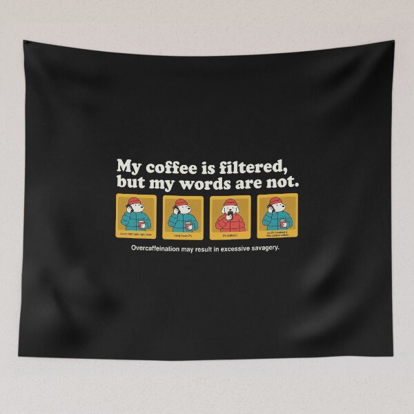 Item preview, Filtered Coffee Unfiltered Words designed and sold by AdyKurniawan.