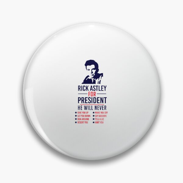 Item preview, Rick Astley For President designed and sold by Lonely Brains.
