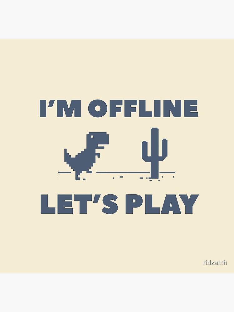 I'm Offline Dinosaur Game Poster for Sale by TCDream