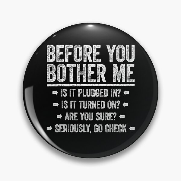 Item preview, Before You Bother Me Shirt Funny Men Women Tech Support designed and sold by averyfisher.