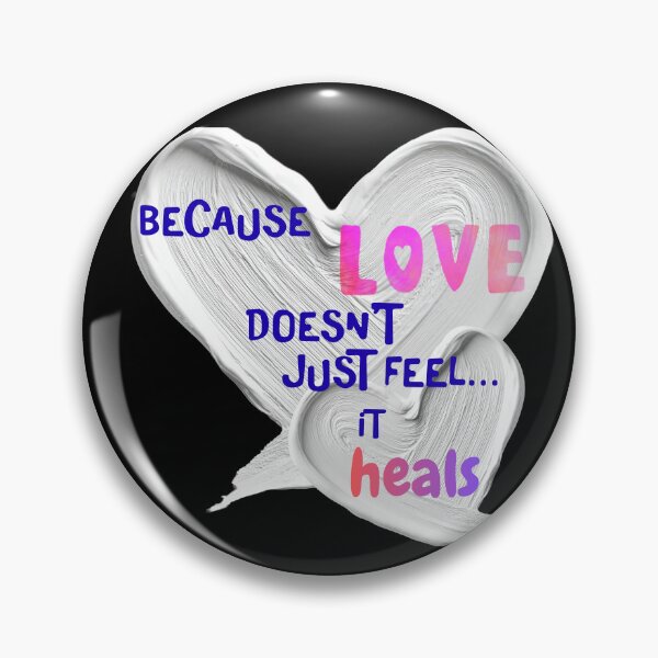 Item preview, Because Love Doesn’t Just Feel… It Heals – Pink Heart Aesthetic designed and sold by LovelyHappyGift.