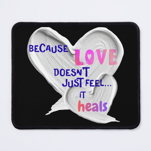 Item preview, Because Love Doesn’t Just Feel… It Heals – Pink Heart Aesthetic designed and sold by LovelyHappyGift.