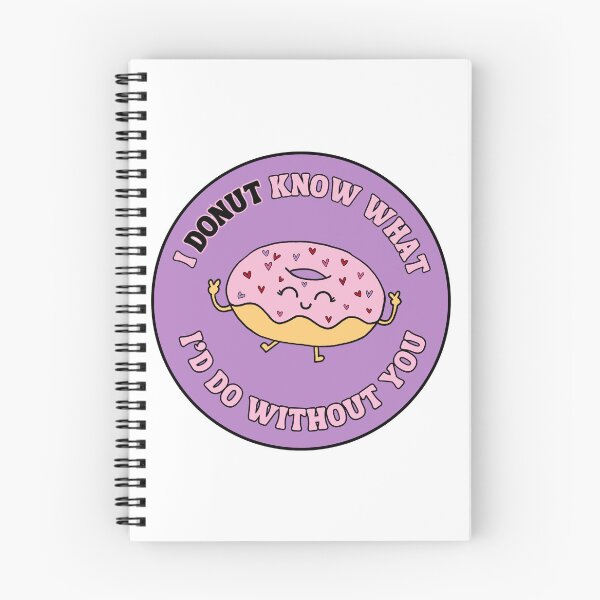 Item preview, Donut Know What I'd Do Without You Sticker designed and sold by Big Reputation Media.