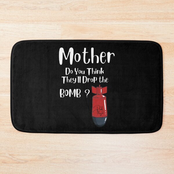 Item preview, Mother do you think they'll drop the Bonb designed and sold by famousflies313.