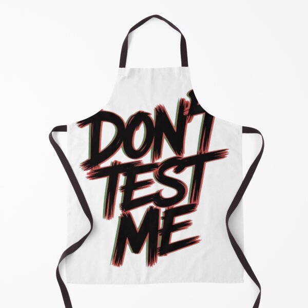 Item preview, Don’t Test Me Bold Attitude Graphic designed and sold by NewUSShop.