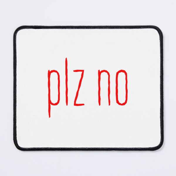 Item preview, Plz no, Red designed and sold by Memes N Lore .