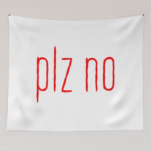 Item preview, Plz no, Red designed and sold by Memes N Lore .