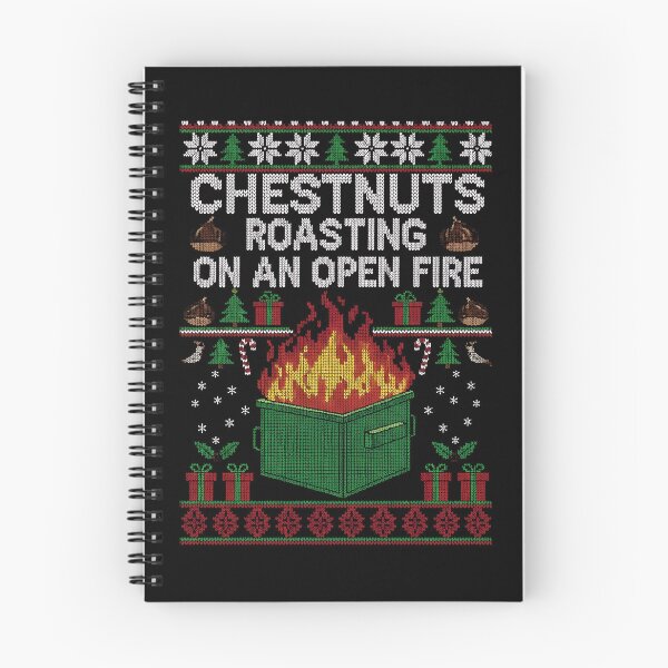 Item preview, Chestnuts Roasting On An Open Fire Dumpster Fire Christmas Gear designed and sold by DynamicDesign.