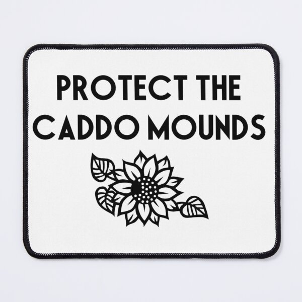 Item preview, Protect the Caddo Mounds designed and sold by Awaksupe Gage.
