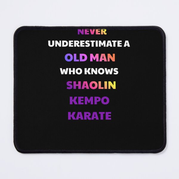 Item preview, Never Underestimate An Old Man Shaolin Kempo designed and sold by julissa9474.