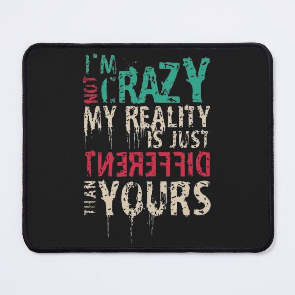 Item preview, I'm Not Crazy Funny Digital Art designed and sold by InnaVieru.