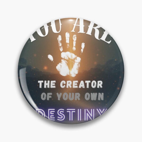 Item preview, Motivational - "You are the creator of your own destiny" designed and sold by ShopOfMMC.