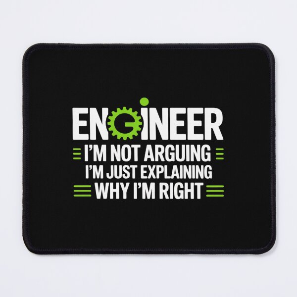 Item preview, Engineer I'm Not Arguing Engineering designed and sold by joyouartArt.