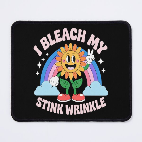 Item preview, I Bleach My Stink Wrinkle Sarcastic embarrassing Meme designed and sold by Lucaseinar.