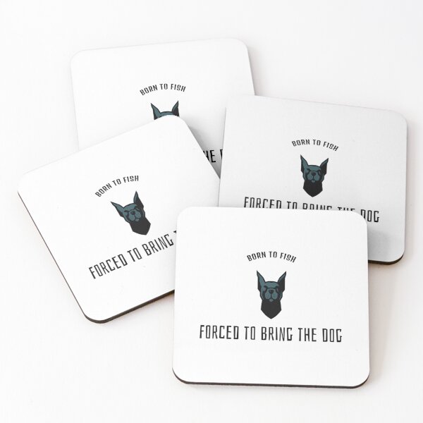 Item preview, Born To Fish Forced To Bring The Dog designed and sold by AmeristraliaDs.