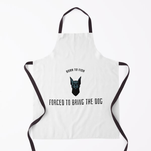 Item preview, Born To Fish Forced To Bring The Dog designed and sold by AmeristraliaDs.