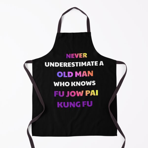 Item preview, Never Underestimate An Old Man Fu Jow Pai designed and sold by julissa9474.