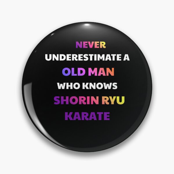 Item preview, Never Underestimate An Old Man Shorin Ryu Karate designed and sold by julissa9474.