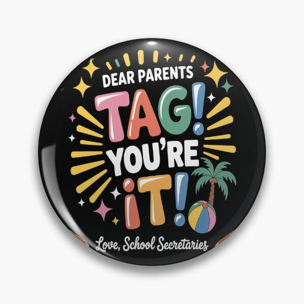 Item preview, Dear Parents Tag You're It Loves School Secretaries Last Day designed and sold by orlodrake.