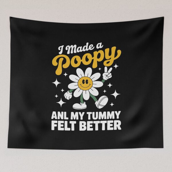 Item preview, I Made a Poopy and My Tummy Felt Better Dirty Adult Humor designed and sold by joyouartArt.