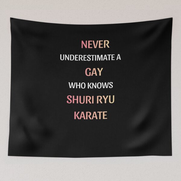 Item preview, Never Underestimate A Gay Shuri Ryu Karateka designed and sold by thurma85.