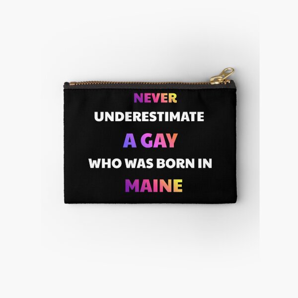 Item preview, Never Underestimate A Gay Born In Maine designed and sold by julissa9474.