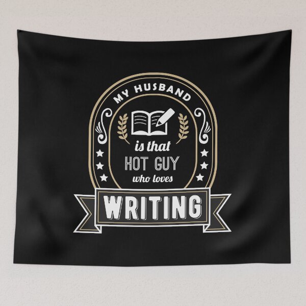 Item preview, My Husband is That Hot Guy Who Loves Writing designed and sold by SassyYetClassy.