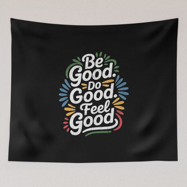 Item preview, Be good, do good, feel good designed and sold by Pflugart.