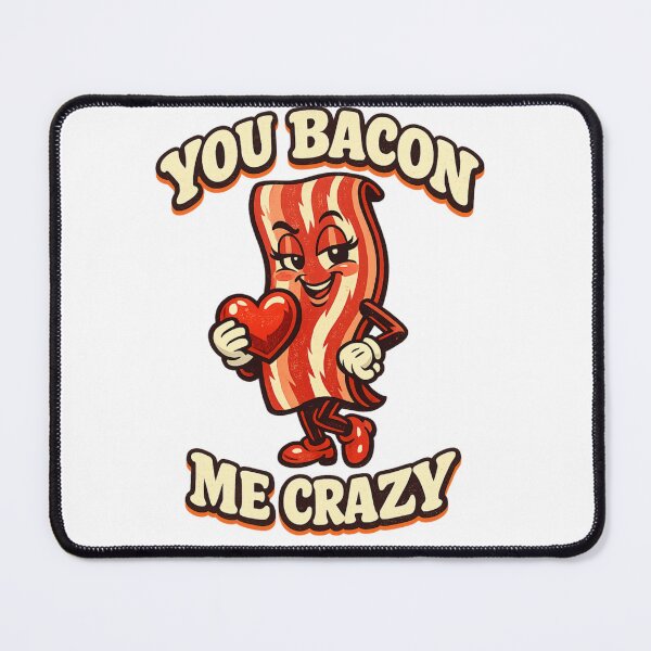Item preview, You Bacon Me Crazy – Funny Bacon Pun Design designed and sold by LaughLab Apparel.