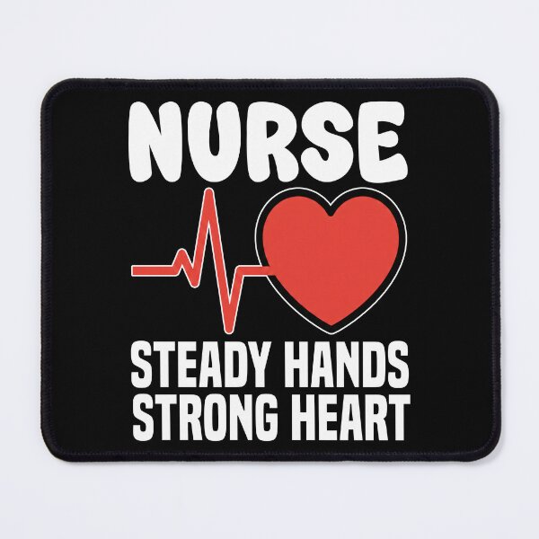 Item preview, NURSE - STEADY HANDS STRONG HEART designed and sold by KEF Custom.