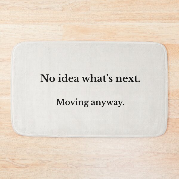 Item preview, No idea what’s next. Moving anyway. designed and sold by Ombrya.