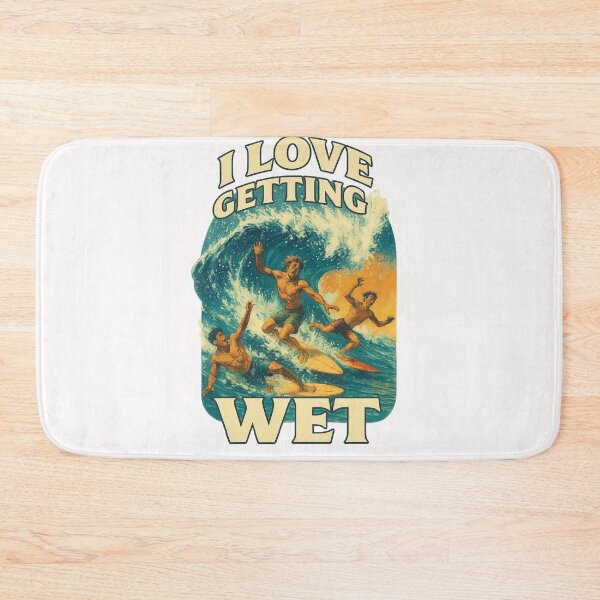 Item preview, I Love Getting Wet – Retro Surf Scene with Humor designed and sold by Places On Earth.