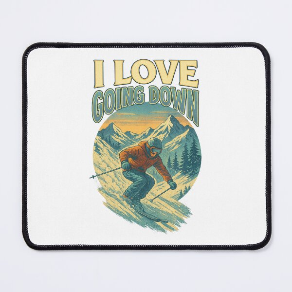 Item preview, I Love Going Down – Ski Slope Humor designed and sold by Places On Earth.