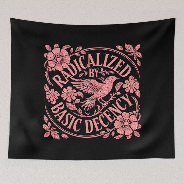 Item preview, Radicalized by basic decency designed and sold by PixelRag.