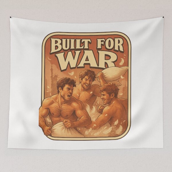 Item preview, Built for War, Ready for Pillow Fights designed and sold by Places On Earth.