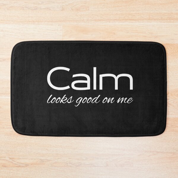 Item preview, Calm looks good on me designed and sold by youniversum-eu.