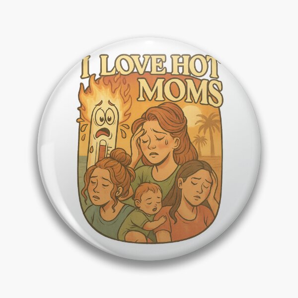 Item preview, I Love Hot Moms – Heatwave Edition designed and sold by Aryabek.